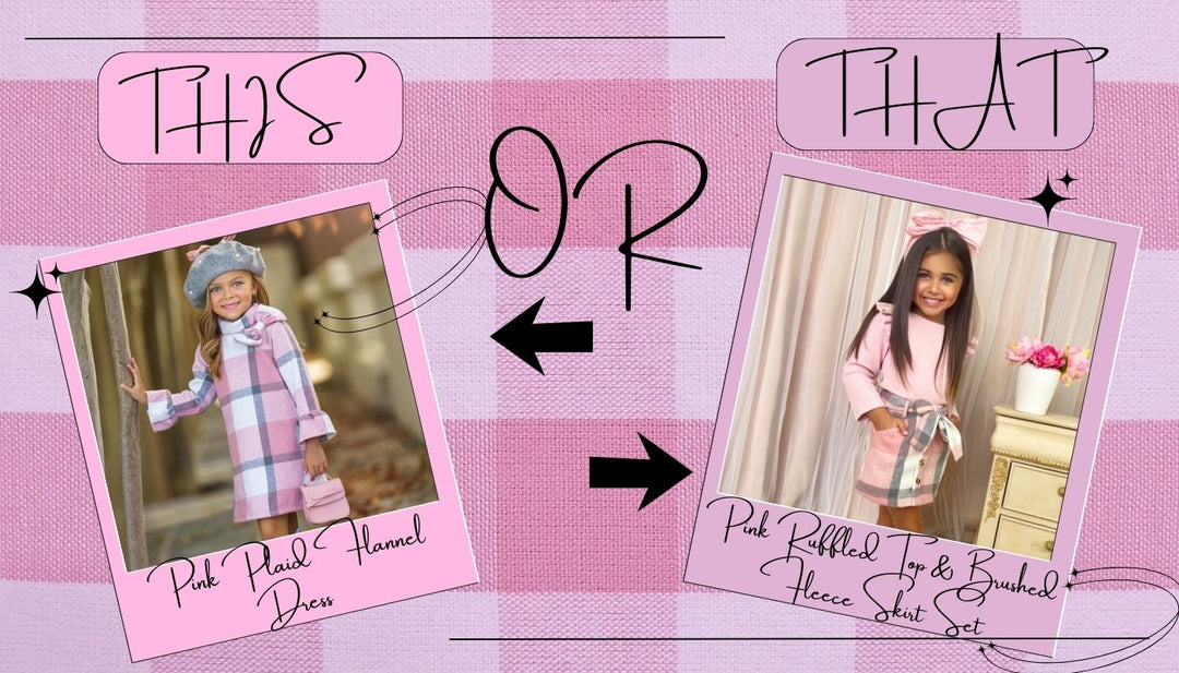 This Or That: Pink Plaid Perfection for Your Little Princess Mia Belle Girls