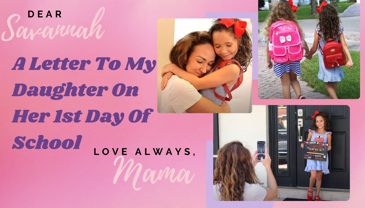 A Letter To My Daughter On Her 1st Day Of School – Mia Belle Girls