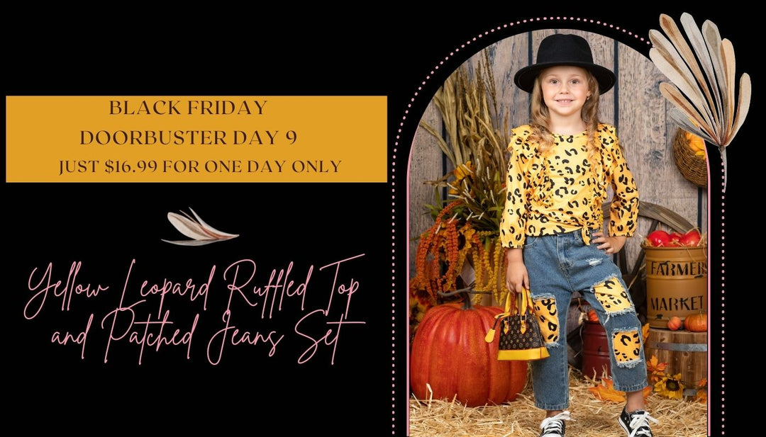 Don't Be Spotted Without Our Black Friday Doorbuster Day 9 Mia Belle Girls