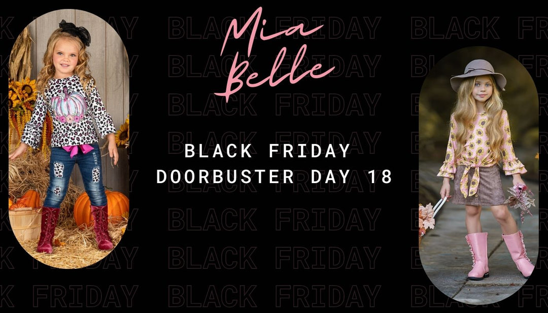 Another Amazing Black Friday Double Deal For Doorbuster Day 18 Mia Belle Girls