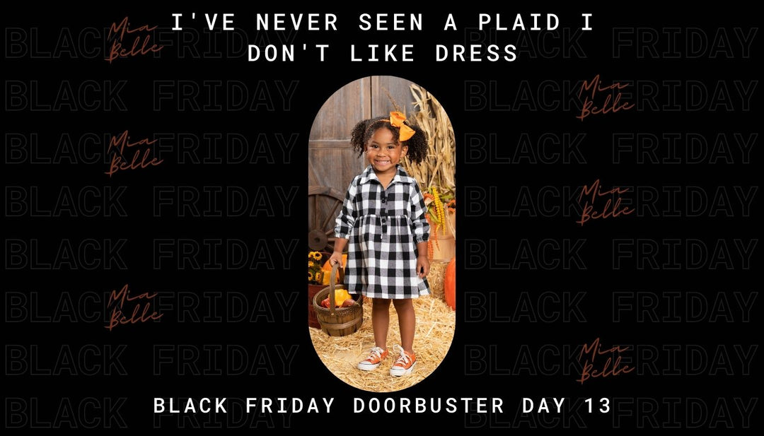 Be Glad and Wear Plaid for Black Friday Doorbuster Day 13 Mia Belle Girls